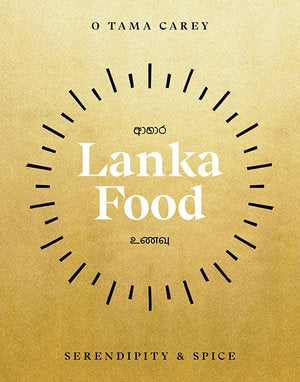 Lanka Food By O'Tama Carey